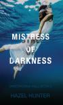Mistress Of Darkness (Dredthorne Hall Book 2)