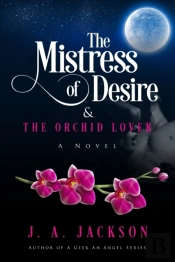Mistress Of Desire & The Orchid Lover