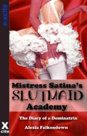 Mistress Satina'S Slutmaid Academy