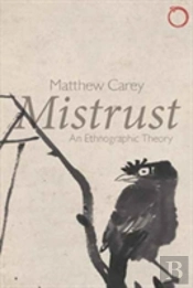 Mistrust Â€“ An Ethnographic Theory