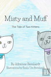 Misty And Muff: The Tale Of Two Kittens
