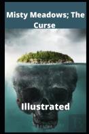 Misty Meadows; The Curse Illustrated
