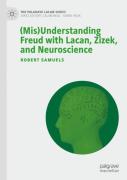 (Mis)Understanding Freud With Lacan, Zizek, And Neuroscience