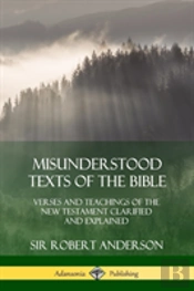 Misunderstood Texts Of The Bible