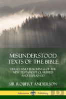 Misunderstood Texts Of The Bible