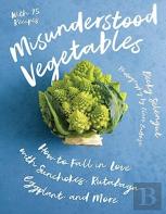 Misunderstood Vegetables