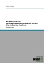 Mit Dem Einsatz Von Personalentwicklungsinstrumenten Auf Dem Weg Zur Business Excellence