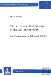Mit Der Neuen Weltordnung In Das 21. Jahrhundert?
