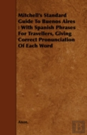 Mitchell'S Standard Guide To Buenos Aire