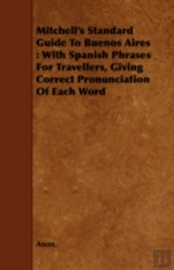 Bertrand.pt - Mitchell'S Standard Guide To Buenos Aire
