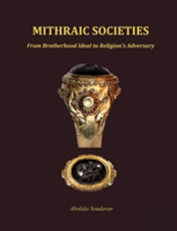 Bertrand.pt - Mithraic Societies: From Brotherhood To Religion'S Adversary - (B&W)