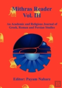 Bertrand.pt - Mithras Reader Vol 3: An Academic And Religious Journal Of Greek, Roman And Persian Studies
