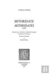 Mithridate ; Mithridates (1555) ; Introduction, Texte Latin, Trad Par B. Colombat Et Manfred Peters