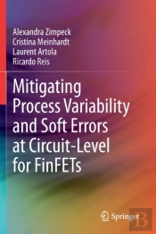 Mitigating Process Variability And Soft Errors At Circuit-Level For Finfets