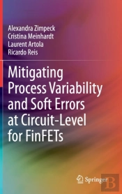 Mitigating Process Variability And Soft Errors At Circuit-Level For Finfets