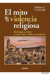 Mito De La Violencia Religiosa, El
