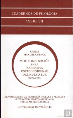 Bertrand.pt - Mito E Innovación En La Narrativa Estadounidense Del Nuevo Sur (1879-1918)