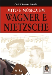 Mito e Música em Wagner e Nietzsche