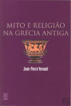 Bertrand.pt - Mito e Religião na Grécia Antiga