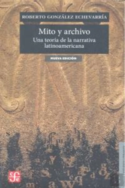 Bertrand.pt - Mito Y Archivo: Una Teoria De La Narrativa Latinoamericana 