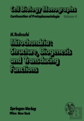 Mitochondria: Structure, Biogenesis And Transducing Functions