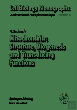 Bertrand.pt - Mitochondria: Structure, Biogenesis And Transducing Functions