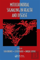Mitochondrial Signaling In Health And Disease
