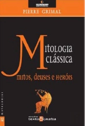 Mitologia Clássica - Mitos, Deuses e Heróis