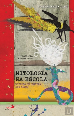 Bertrand.pt - Mitologia Na Escola - Roteiro De Leitura Dos Mitos