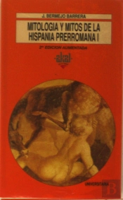 Mitología Y Mitos De La Hispania Prerromana I