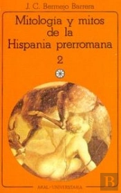 Mitología Y Mitos De La Hispania Prerromana Ii