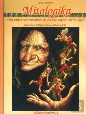 Mitológika. Una Visión Contemporánea De Los Seres Mágicos De Euskadi