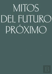 Mitos Del Futuro Próximo