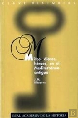 Bertrand.pt - Mitos, Dioses, Héroes, En El Mediterráneo Antiguo.