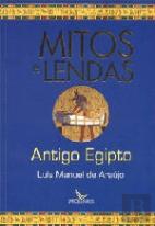 Mitos e Lendas - Antigo Egipto
