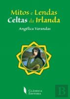 Mitos e Lendas Celtas da Irlanda