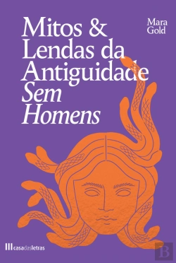 Bertrand.pt - Mitos e Lendas da Antiguidade Sem Homens