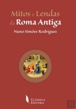 Bertrand.pt - Mitos e Lendas da Roma Antiga