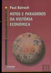 Mitos e Paradoxos da História Económica
