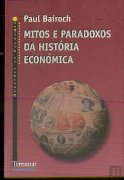 Bertrand.pt - Mitos e Paradoxos da História Económica