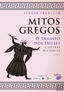 Bertrand.pt - Mitos Gregos - O Triunfo dos Deuses e Outras Histórias