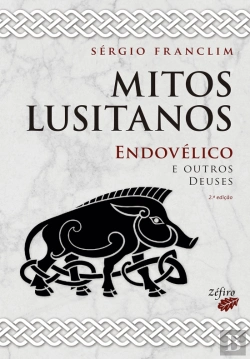 Bertrand.pt - Mitos Lusitanos: Endovélico e Outros Deuses