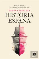 Mitos Y Disputas En La Historia De España