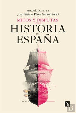 Bertrand.pt - Mitos Y Disputas En La Historia De España
