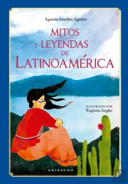 Bertrand.pt - Mitos Y Leyendas De Latinoamerica