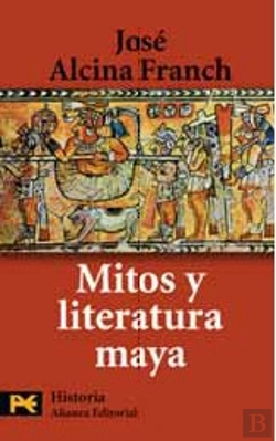 Bertrand.pt - Mitos Y Literatura Maya  