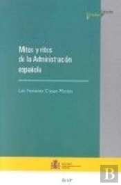 Mitos Y Ritos De La Administración Española