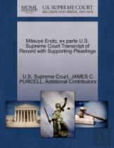 Mitsuye Endo, Ex Parte U.S. Supreme Court Transcript Of Record With Supporting Pleadings