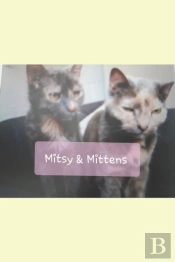 Mitsy And Mittens