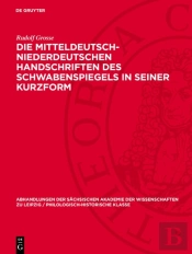 Mitteldeutsch-Niederdeutschen Handschriften Des Schwabenspiegels In Seiner Kurzform